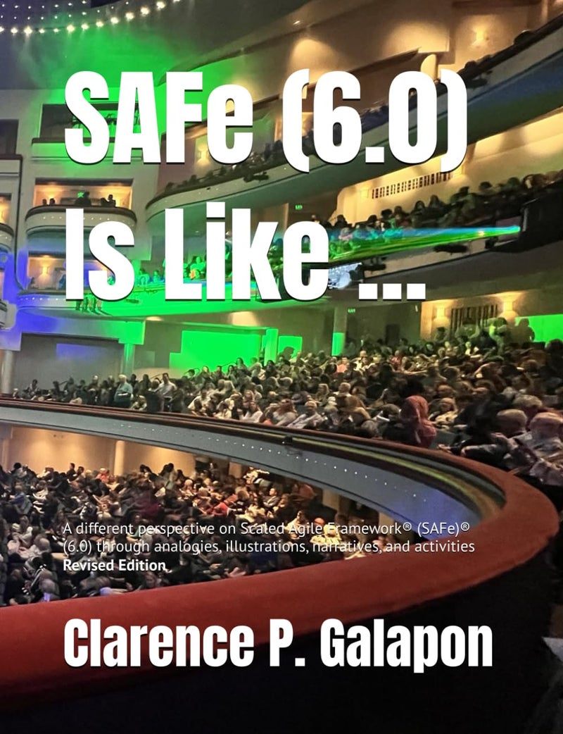 SAFe (6.0) يشبه ...: منظور مختلف عن إطار العمل المرن القابل للتوسع® (SAFe)® (6.0) من خلال التشبيهات، الرسوم التوضيحية، السرد، والأنشطة